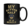 Limited Edition - My Better Half is a Beagle - DogCore.com