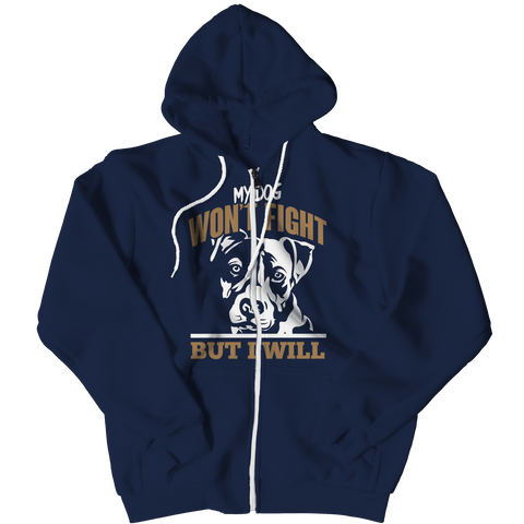 Limited Edition - My Dog Won't Fight But I Will - DogCore.com