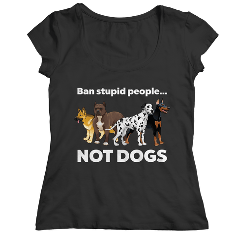Limited Edition - Ban Stupid People Not Dogs - DogCore.com