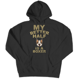 Limited Edition - My Better Half is a Boxer - DogCore.com