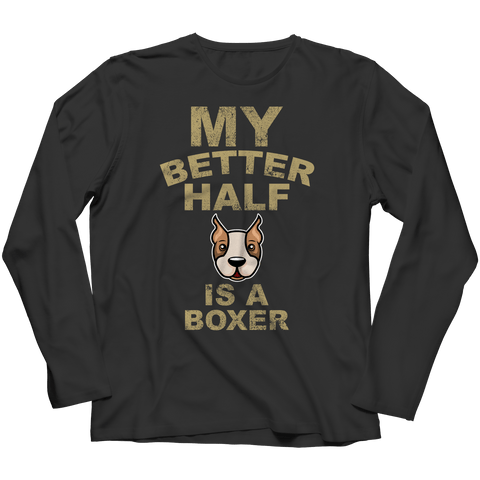 Limited Edition - My Better Half is a Boxer - DogCore.com