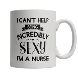 Being Incredibly Sexy I'm A Nurse - DogCore.com