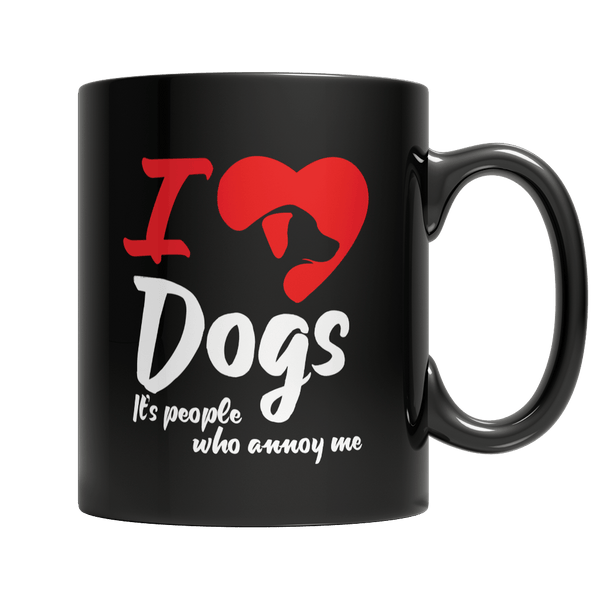 Limited Edition - I Love Dogs It's People Who Annoy Me - DogCore.com