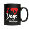 Limited Edition - I Love Dogs It's People Who Annoy Me - DogCore.com