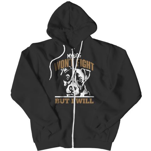Limited Edition - My Dog Won't Fight But I Will - DogCore.com