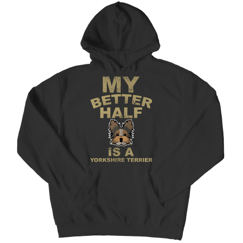 Limited Edition -  My Better Half is a Yorkshire Terrier - DogCore.com